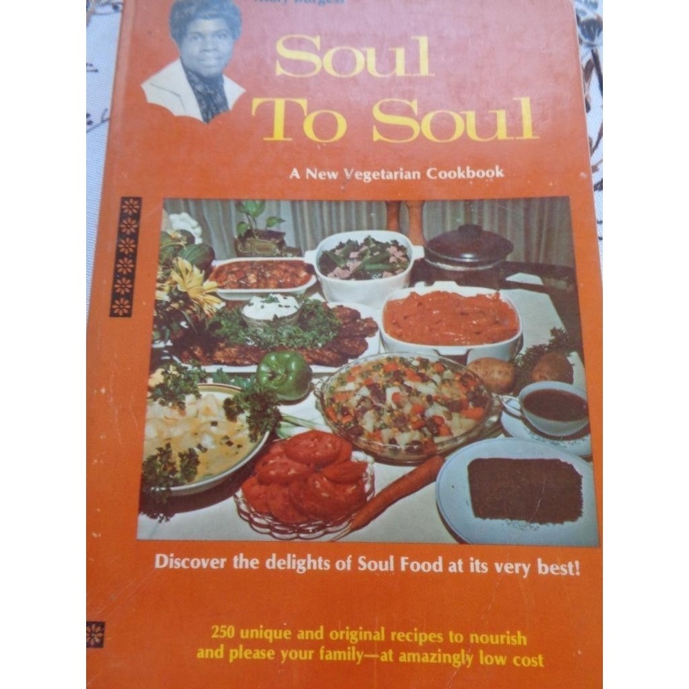 Soul to Soul Vegetarian Cookbook Soul Food Recipes Mary Burgess